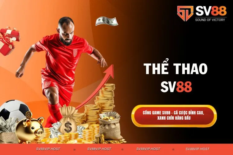 Thể thao SV88 - Giải trí với đa dạng bộ môn đẳng cấp nhất