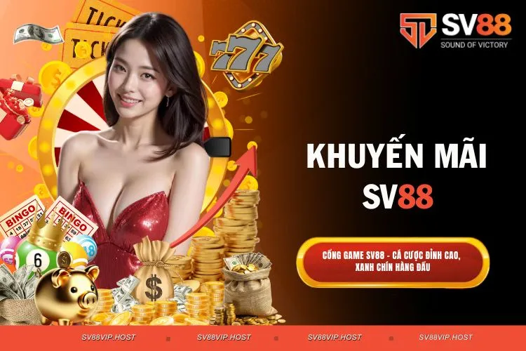 Khuyến mãi SV88 - Tổng hợp ưu đãi hấp dẫn không thể bỏ lỡ