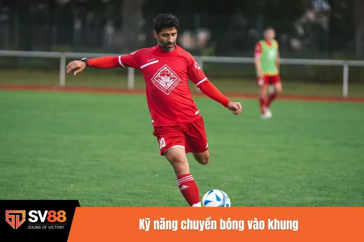 Kỹ năng chuyền bóng vào khung