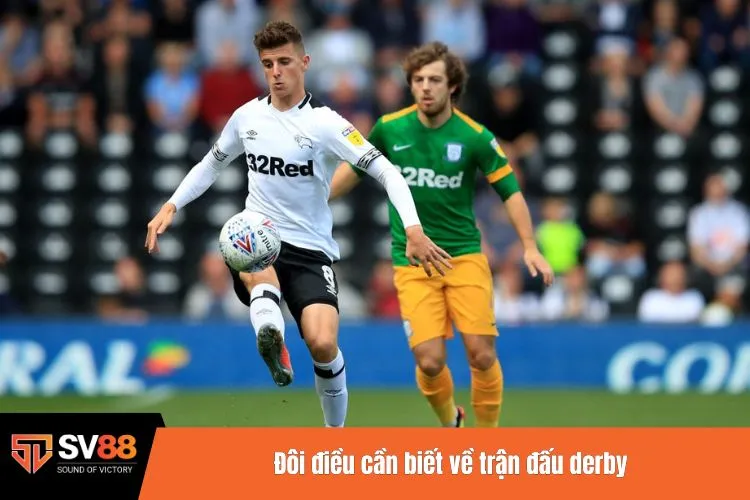 Đôi điều cần biết về trận đấu derby