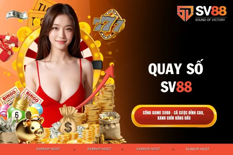 Quay số SV88 là gì? Khám phá trò chơi may mắn đầy hấp dẫn