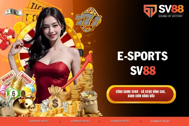 E-Sports SV88 – Cơ hội chơi game đỉnh cao và nhận thưởng hấp dẫn