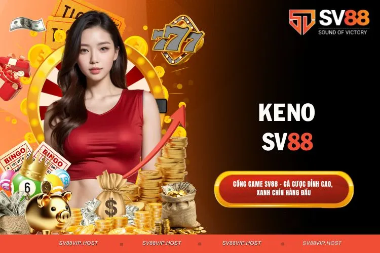 Keno SV88 - Game giải trí siêu hấp dẫn và thú vị nhất