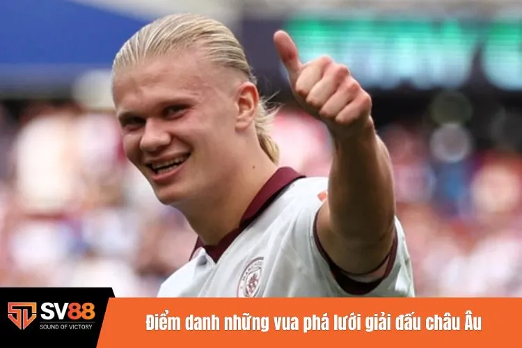 Điểm danh những vua phá lưới giải đấu châu Âu