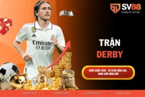 Trận Derby – Cảm xúc mãnh liệt và những khoảnh khắc khó quên