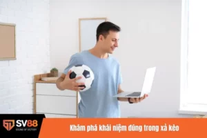 Xả kèo bóng đá là gì? Chiến thuật xử lý cho dân cá cược
